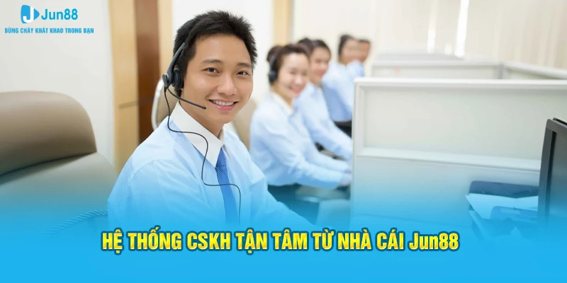 Jun88 - Trang Chủ Chính Thức Nhà Cái Jun88.com 5 Hệ thống CSKH tận tâm từ nhà cái Jun88